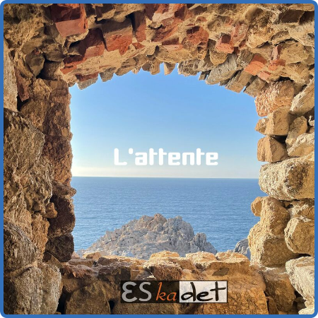 Eskadet - L'attente (2022)