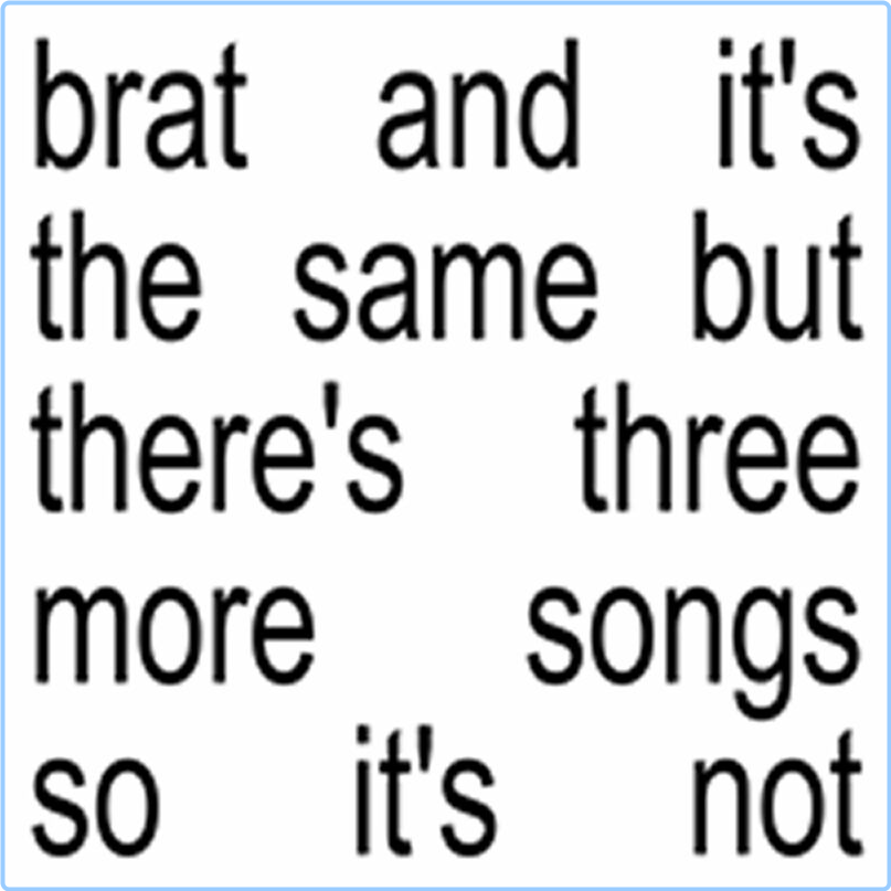 Charli XCX Brat And It's The Same But There's Three More Songs So It's Not (2024) [320 Kbps] AmPBw7gj_o