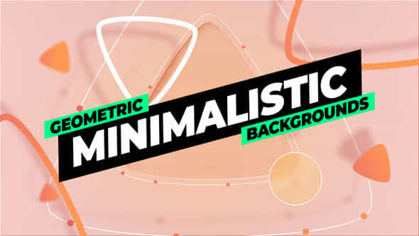 Geometric Minimalistic Backgrounds - VideoHive 51284921