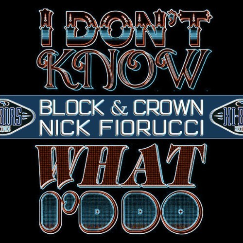 Nick Fiorucci - I Don't Know What I'd Do - 2014