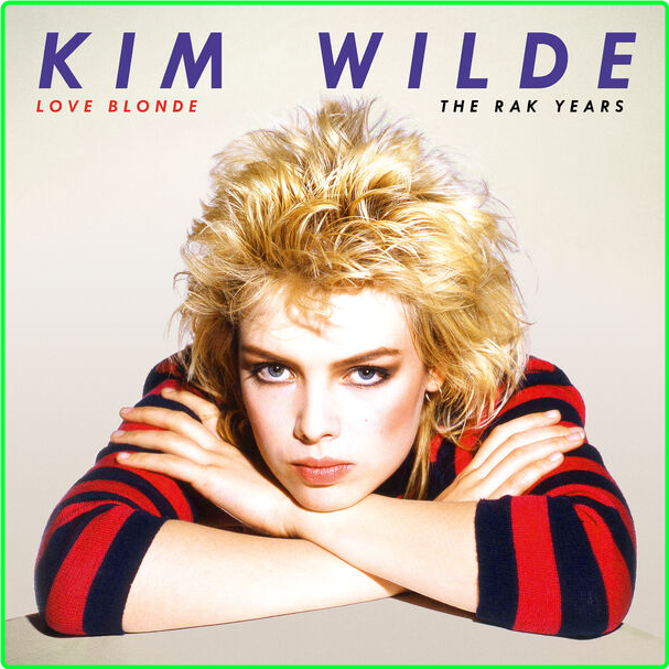 Kim Wilde Love Blonde The RAK Years (2024) 24Bit 44 1kHz [FLAC] BNFsSChk_o