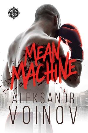 Mean Machine   Aleksandr Voinov