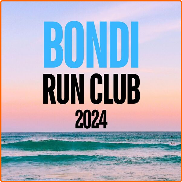 Various Artists - Bondi Run Club (2024) [320 Kbps] 3VIDa4F4_o