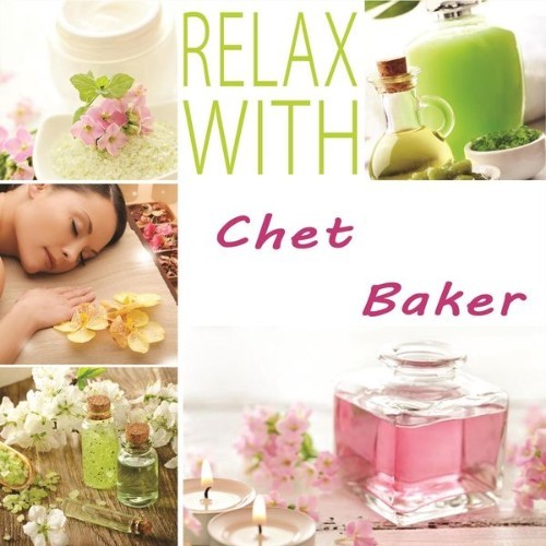 Chet Baker - Relax With - 2014