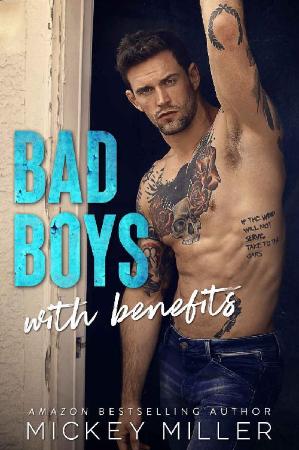 Bad Boys with Benefits  The Com   Mickey Miller