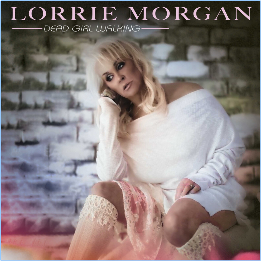 Lorrie Morgan Dead Girl Walking (2024) WEB [FLAC] 16BITS 44 1KHZ Myi68rRn_o