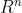R^n