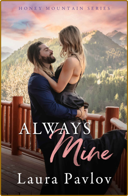 Always Mine: Honey Mountain Series ~ Book 1