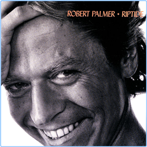 Robert Palmer Riptide (1985) Rock Flac 24 192 QmoG4eGF_o