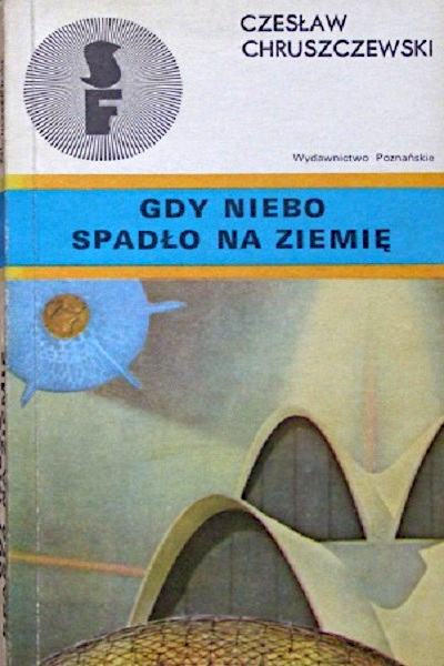 Czesław Chruszczewski - Gdy niebo spadło na ziemię