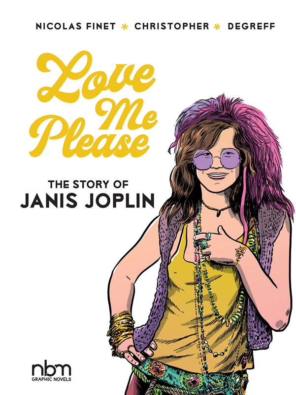 Love Me Please! - The Story of Janis Joplin (NBM 2021)