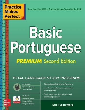 Practice Makes Perfect Basic Portuguese Premium 2nd Edition   Sue Tyson Ward