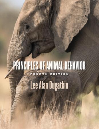Principles of Animal Behavior, Fourth Edition