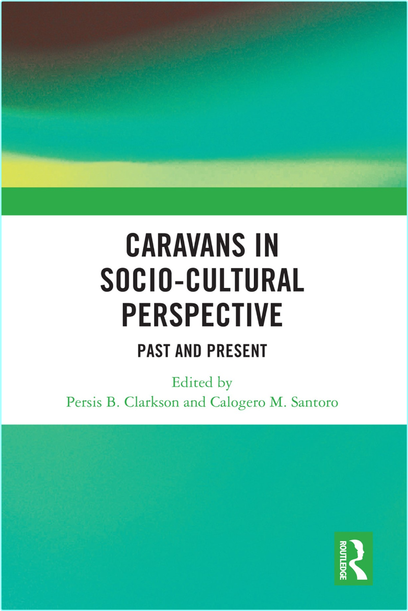 Caravans In Socio Cultural Perspective Past And Present (Persis B. Clarkson;Calogero M. Santoro;)