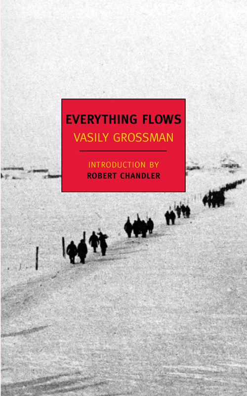 Everything Flows - Vasily Grossman, Robert Chandler (Introduction), Robert Chandle...