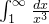 \int_{1}^{\infty}\frac{dx}{x^3}