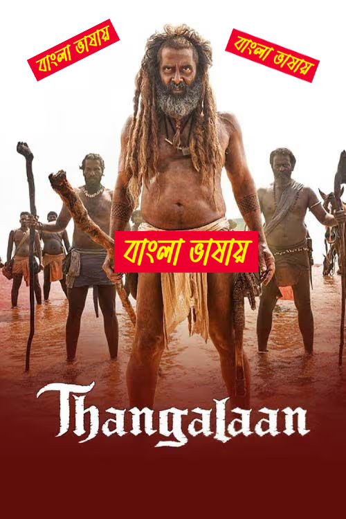 Thangalaan 2024 Bengali Dubbed Movie ORG 720p WEB-DL 1Click Download-CineBari