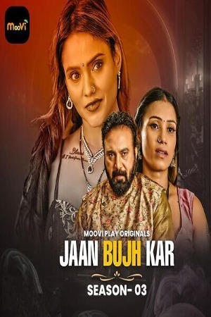 Jaan Bujh Kar 2025 Hindi Season 03 Part 01 Moovi WEB Series 720p HDRip Download
