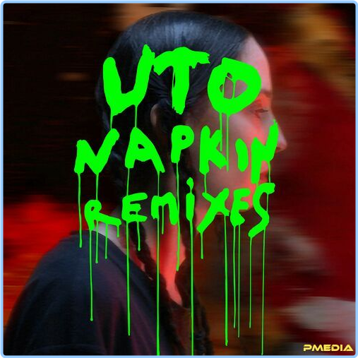 UTO Napkin Remixes (2024) [320 Kbps] Uv4WG8Vl_o