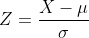 Z=frac{X-mu }{sigma }