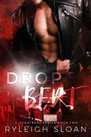 Drop Beat (The Heartbeat Series - Ryleigh Sloan