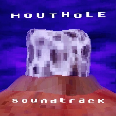 MOUTHOLE Soundtrack