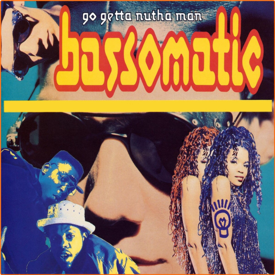 Bassomatic (1991) Go Getta Nutha Man DOaIZXOM_o