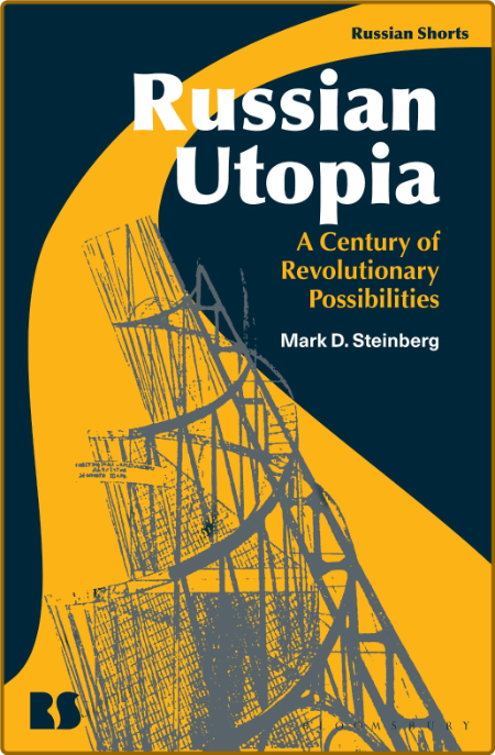 Russian Utopia - A Century of Revolutionary Possibilities (Russian Shorts)
