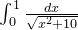 \int_{0}^{1} \frac{dx}{\sqrt{x^2 +10}}