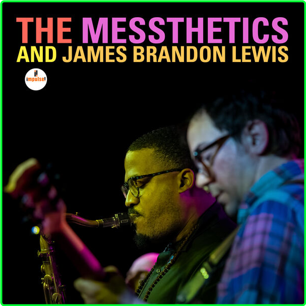 The Messthetics The Messthetics And James Brandon Lewis (2024) 24Bit 96kHz [FLAC] HvwLAo9x_o