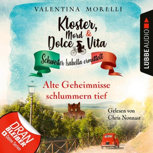 Valentina Morelli - Alte Geheimnisse schlummern tief - Kloster, Mord und Dolce Vita - Schwester I...