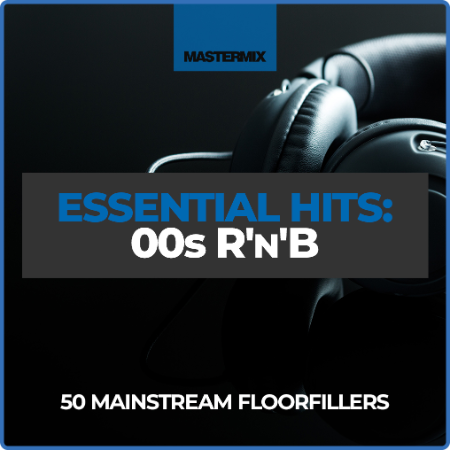 VA - Mastermix Essential Hits - 00s R'n'B (2022)