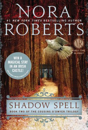 Nora Roberts - [Cousins O'Dwyer 02] - Shadow Spell