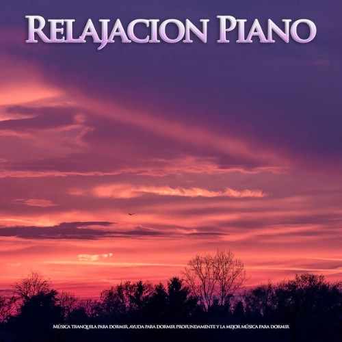 Musica Relajante Para Dormir - Relajacion Piano Música tranquila para dormir, ayuda para dormir p...