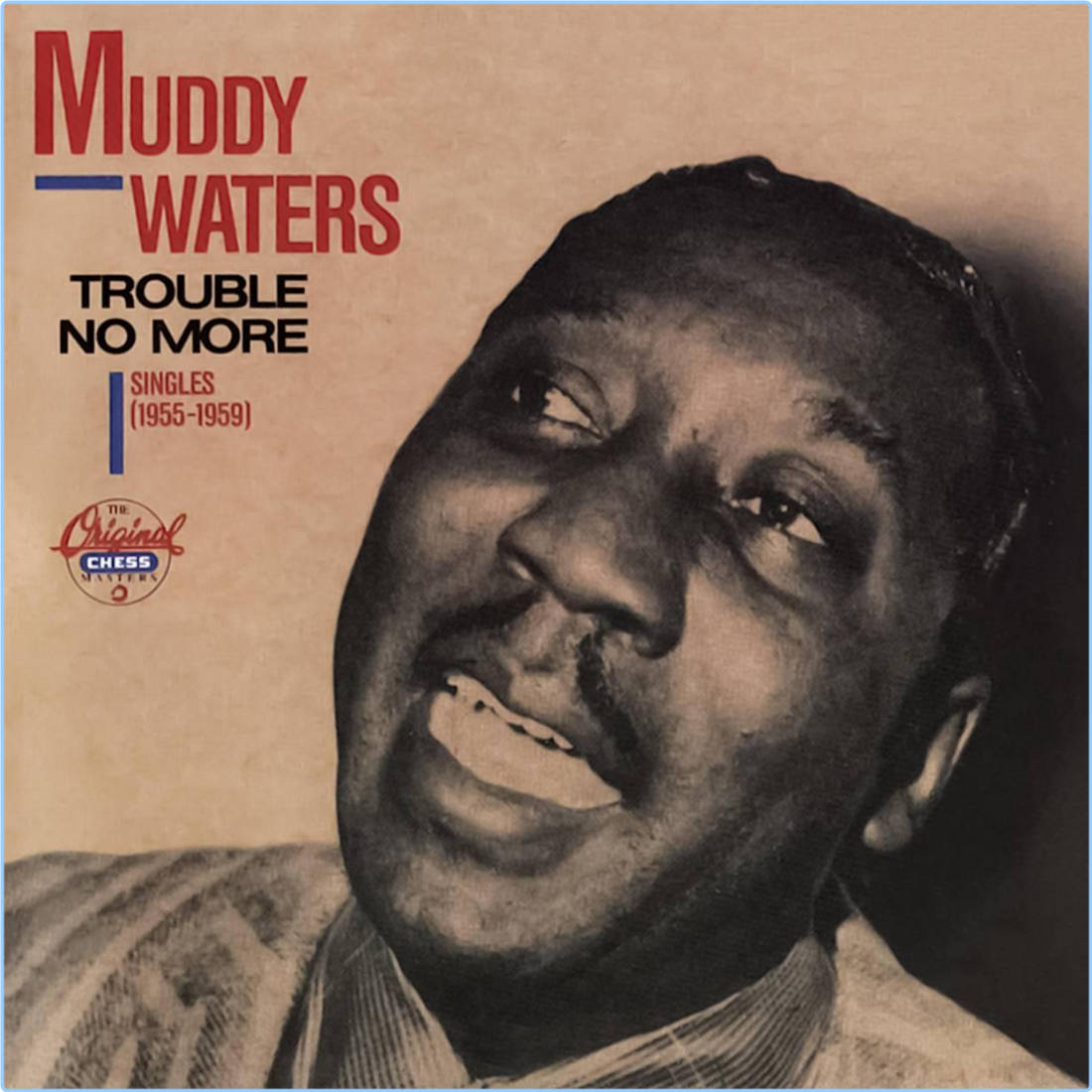 Muddy Waters Trouble No More Singles (1955-1959) 2021 CR6P9Uju_o