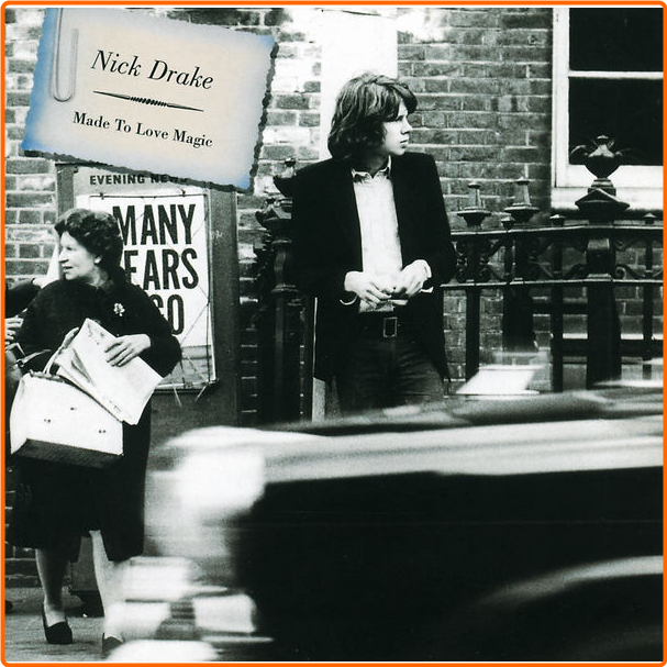 Nick Drake Made To Love Magic (2004 Folk) [Flac 16 44] BwSXfEzY_o