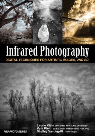 Infrared Photography   Digital Techniques for Brilliant Images (Pro Photo)