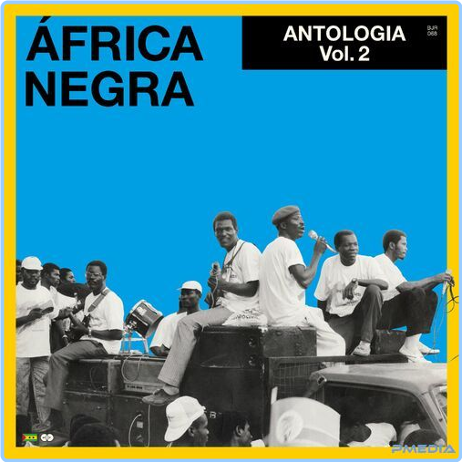 Africa Negra Antologia Vol 2 (2024) [320 Kbps] 7ZJrhvls_o