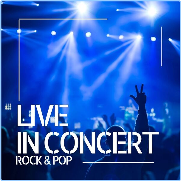 Various Artists - Live In Concert - Rock & Pop (2024) [320 Kbps] Icvoqdeg_o