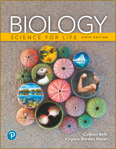 Biology Science for Life, 6th Edition