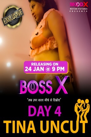 Boss X Day 4 Tina Uncut 2023 Hindi Moodx Short Films 720p HDRip Download