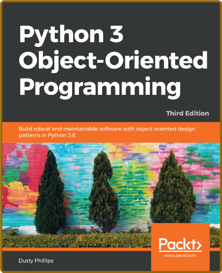 Python 3 Object Oriented Programming Dusty Phillips