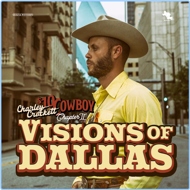 Charley Crockett Visions Of Dallas (2024) 24Bit 48kHz [FLAC] 9jGK8plE_o