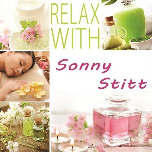 Sonny Stitt - Relax with - 2014