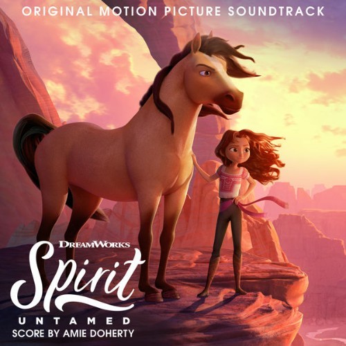 Amie Doherty - Spirit Untamed (Original Motion Picture Soundtrack) - 2021