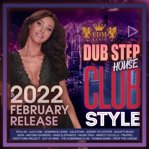 VA - Club Style: Dub Step House (2022) 