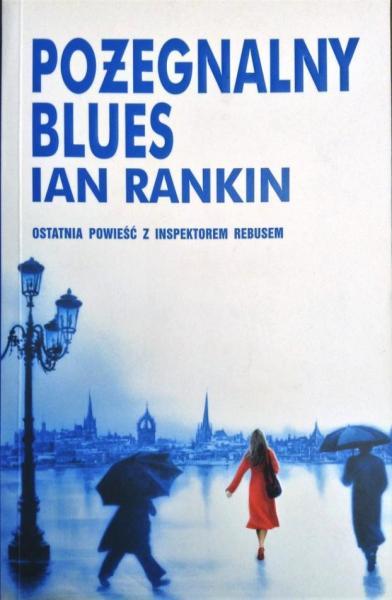Ian Rankin -  Inspektor Rebus 17 - Pożegnalny blues