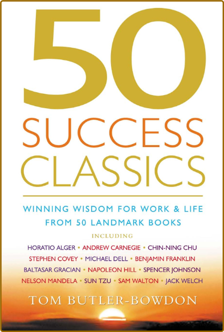 50 Success Classics Winning Wisdom For Work Life From 50 Landmark Books 50 Classics Bw769Zw9_o