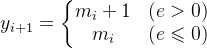 y_{i+1}=\left\{\begin{matrix} m_{i}+1 &(e>0) \\ m_{i}& (e\leqslant 0) \end{matrix}\right.
