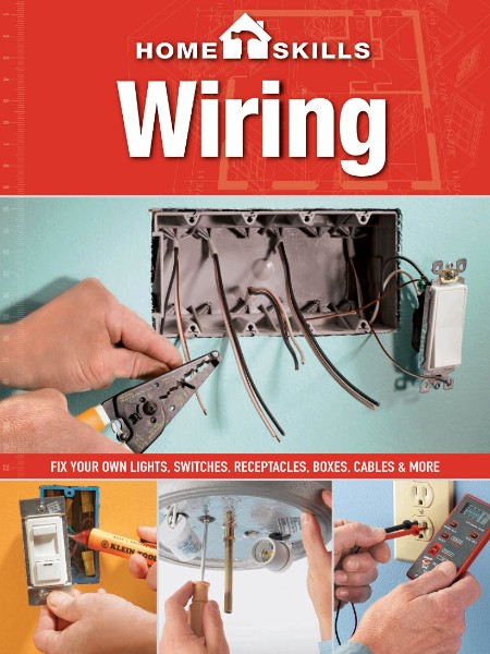 Wiring Fix Your Own Lights Switches Receptacles Boxes Cables More NkUk3E37_o